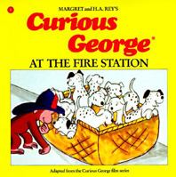Curious George at the Fire Station (Curious George)