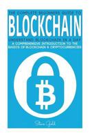 Blockchain: Understand Blockchain in a Day: A Comprehensive Introduction to the Basics of Blockchain & Cryptocurrencies 1544293178 Book Cover