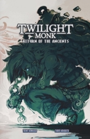 Twilight Monk Book 2 - Return of the Ancients (Illustrated) B09WWCYR4W Book Cover