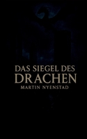 Das Siegel des Drachen: Eine Sage aus dem Vinschgau 3695105771 Book Cover