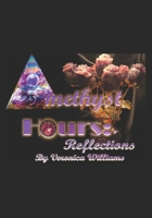 Amethyst Hours: Reflections B0GPLGF21V Book Cover