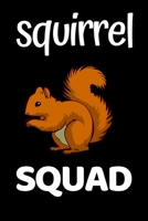 Squirrel Squad: Funny Squirrel Lover Notebook/Journal (6” X 9”) 169857634X Book Cover