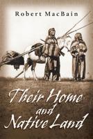 Their Home and Native Land 0991801733 Book Cover