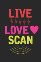 Live Love Scan: Gesundheitsdienstleister Ultraschalltechniker  Notizbuch liniert DIN A5 - 120 Seiten für Notizen, Zeichnungen, Formeln | Organizer Schreibheft Planer Tagebuch 1674155646 Book Cover
