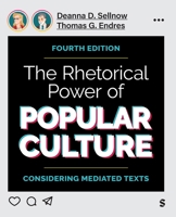 The Rhetorical Power of Popular Culture: Considering Mediated Texts 1412915414 Book Cover