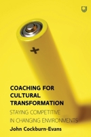 Coaching for Cultural Transformation: Staying Competitive in Changing Environments 0335249272 Book Cover