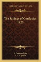 The Sayings of Confucius 1920 1162735384 Book Cover
