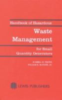 Handbook of Hazardous Waste Management for Small Quantity Generators 0873711025 Book Cover