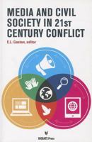 Media and Civil Society in 21st-Century Conflict 1617700959 Book Cover