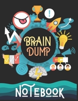 Brain Dump Notebook: Crazy Variety Of Pages To Help You Declutter Your Brain 1083153854 Book Cover