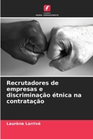 Recrutadores de empresas e discriminação étnica na contratação 6205931591 Book Cover