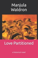 Love Partitioned: a historical novel B09RLXVQ3Q Book Cover