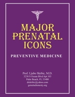 Major Prenatal Icons: Preventive Medicine B0GW9CB98M Book Cover