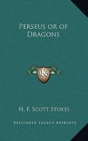 Perseus or of Dragons 0766190579 Book Cover