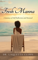 Fresh Manna : A Journey of Self Reflection and Renewal 1972648004 Book Cover