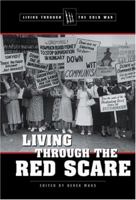 Living Through the Cold War - Living Through the Red Scare (Living Through the Cold War) 0737729155 Book Cover