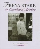 Freya Stark in Southern Arabia 1859640052 Book Cover