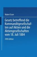 Gesetz Betreffend Die Kommanditgesellschaften Auf Aktien Und Die Aktiengesellschaften Vom 18. Juli 1884 366223632X Book Cover