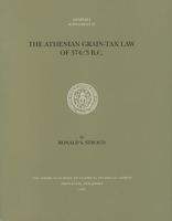 The Athenian Grain-Tax Law of 374/3 B.C (Hesperia Supplement) 0876615299 Book Cover