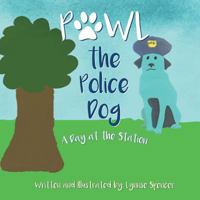 Pawl the Police Dog: A Day at the Station 1944313591 Book Cover