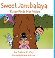 Sweet Jambalaya: Katey Finds Her Voice 1678156248 Book Cover