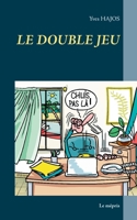 LE DOUBLE JEU: Le mépris 2322174009 Book Cover