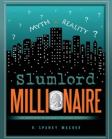 Slumlord Millionaire 0998809004 Book Cover
