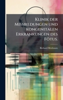 Klinik der Missbildungen und kongenitalen Erkrankungen des Fötus. (German Edition) 1024658732 Book Cover