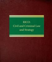 Rico: Civil and Criminal Law and Strategy (Litigation Series) 158852048X Book Cover