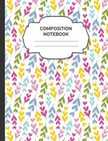 Composition Notebook: College Ruled Narrow Line Comp Books for School - Happy Spring Leaves 1797469320 Book Cover