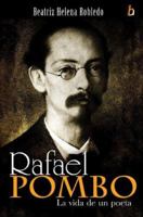 Rafael Pombo: La Vida De Un Poeta / the Life of a Poet 9589759149 Book Cover
