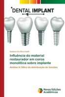 Influência do material restaurador em coroa monolítica sobre implante 6139632803 Book Cover