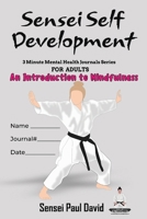 Sensei Self Development Mental Health Chronicles Series An Introduction To Mindfulness (Sensei Self Development Journals) 1778485405 Book Cover