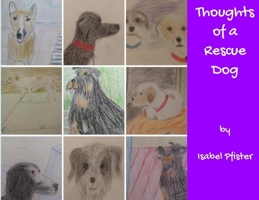Thoughts of a Rescue Dog 1657649482 Book Cover