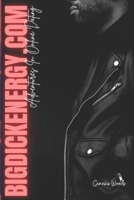 BigDickEnergy.Com: Adventures In Online Dating B08ZQDKBX2 Book Cover