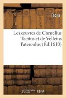 Les Oeuvres de Cornelius Tacitus Et de Velleius Paterculus 2012939015 Book Cover