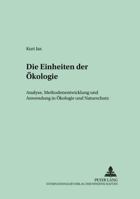 Die Einheiten Der Oekologie: Analyse, Methodenentwicklung Und Anwendung in Oekologie Und Naturschutz 363138954X Book Cover