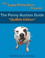 The Penny Auction Guide: Quibids Edition 1463778457 Book Cover