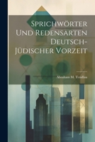 Sprichw�rter Und Redensarten Deutsch-J�discher Vorzeit 1021734594 Book Cover