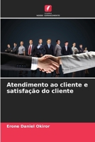 Atendimento ao cliente e satisfação do cliente (Portuguese Edition) 6209374344 Book Cover