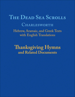 The Dead Sea Scrolls: Thanksgiving Hymns and Related Documents (Dead Sea Scrolls Library, 5) 0664267726 Book Cover