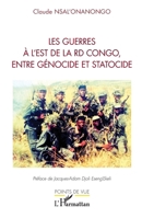 Les guerres à l'est de la RD Congo, entre génocide et statocide (French Edition) 2140334302 Book Cover