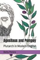 Agesilaus and Pompey: Plutarch in Modern English B0BMJ4HHZN Book Cover