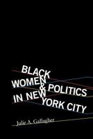 Black Women and Politics in New York City 0252080564 Book Cover