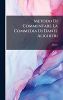 Metodo Di Commentare La Commedia Di Dante Alighieri (Italian Edition) 1024796167 Book Cover