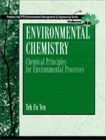 Environmental Chemistry: Chemical Principles for Environmental Processes (Prentice Hall Ptr Environmental Management and Engineering Series , Vol 4b) 0139723250 Book Cover