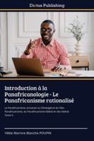 Introduction à la Panafricanologie - Le Panafricanisme rationalisé (French Edition) 6209203205 Book Cover