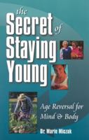 The Secret of Staying Young 0910261334 Book Cover