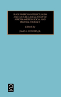 Black American Intellectualism and Culture: A Social Study of African American Social and Political Thought (Contemporary Studies in Sociology) 0762306033 Book Cover