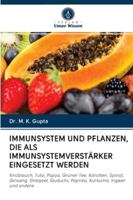 Immunsystem Und Pflanzen, Die ALS Immunsystemverstärker Eingesetzt Werden 6200999600 Book Cover